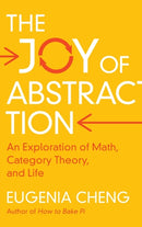The Joy of Abstraction : An Exploration of Math, Category Theory, and Life-9781108477222