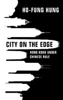 City on the Edge : Hong Kong under Chinese Rule-9781108840330