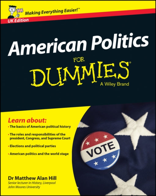 American Politics For Dummies - UK-9781118920510