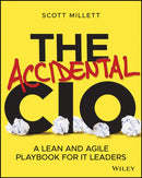 The Accidental CIO : A Lean and Agile Playbook for IT Leaders-9781119612094