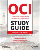 Oracle Cloud Infrastructure Operations Associate Certification Study Guide : Exam 1Z0-1067-20-9781119854449