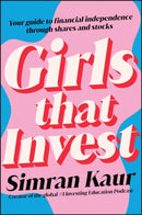 Girls That Invest : Your Guide to Financial Independence through Shares and Stocks-9781119893783