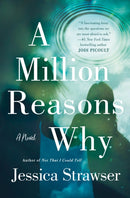 A Million Reasons Why : A Novel-9781250241627