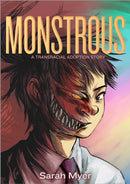 Monstrous : A Transracial Adoption Story-9781250268808