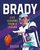 Brady: Life Lessons from a Legend-9781250285331