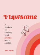 Flawsome : A Journal to Embrace Your Lovable Inner Weirdo-9781250287267