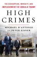 High Crimes : The Inside Story of the Trump Impeachment-9781250766670