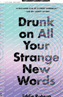 Drunk on All Your Strange New Words-9781250807359