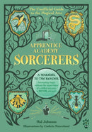 Apprentice Academy: Sorcerers : The Unofficial Guide to the Magical Arts-9781250808356