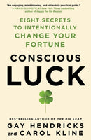 Conscious Luck : Eight Secrets to Intentionally Change Your Fortune-9781250888839