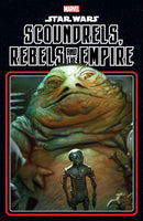 Star Wars: Scoundrels, Rebels and The Empire-9781302953379