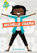 Be Bold, Baby: Michelle Obama-9781328519894