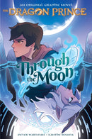 Through the Moon (the Dragon Prince Graphic Novel