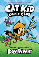 Cat Kid Comic Club: the new blockbusting bestseller from the creator of Dog Man-9781338712766