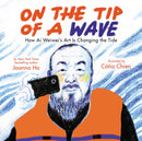 On the Tip of a Wave: How Ai Weiwei's Art Is Changing the Tide-9781338715941