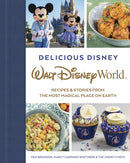 Delicious Disney: Walt Disney World : Recipes & Stories from The Most Magical Place on Earth-9781368068239