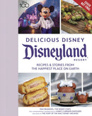 Delicious Disney: Disneyland : Recipes & Stories from The Happiest Place on Earth-9781368084130