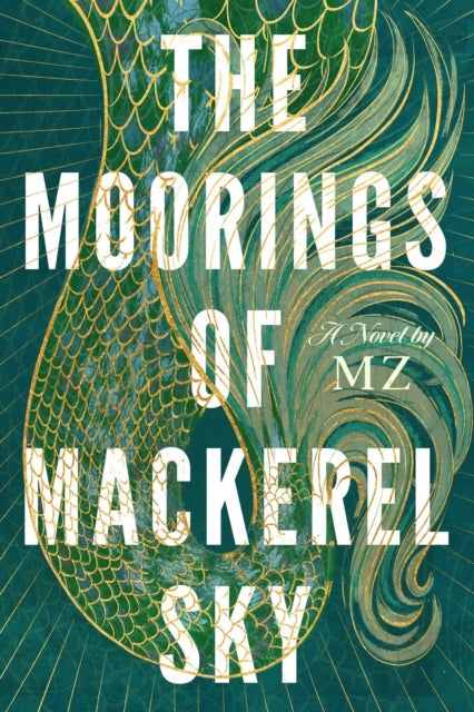 The Moorings Of Mackerel Sky-9781368097260