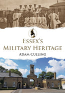 Essex's Military Heritage-9781398103078