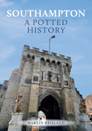Southampton: A Potted History-9781398108189