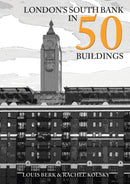 London's South Bank in 50 Buildings-9781398110038