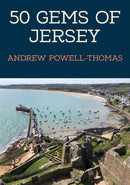 50 Gems of Jersey : The History & Heritage of the Most Iconic Places-9781398112858