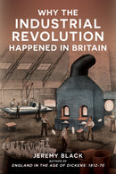 Why the Industrial Revolution Happened in Britain-9781398114494