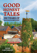 Good Honest Tales : 150 Years of Batemans Brewery-9781398117693