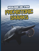 Megalodon and Other Prehistoric Sharks-9781398222786