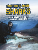 Swimming with Sharks : From Adventurers to Marine Biologists-9781398222861