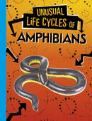 Unusual Life Cycles of Amphibians-9781398222915