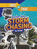 This or That Questions About Storm Chasing : You Decide!-9781398234550