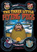 The Three Little Flying Pigs : A Graphic Novel-9781398235120