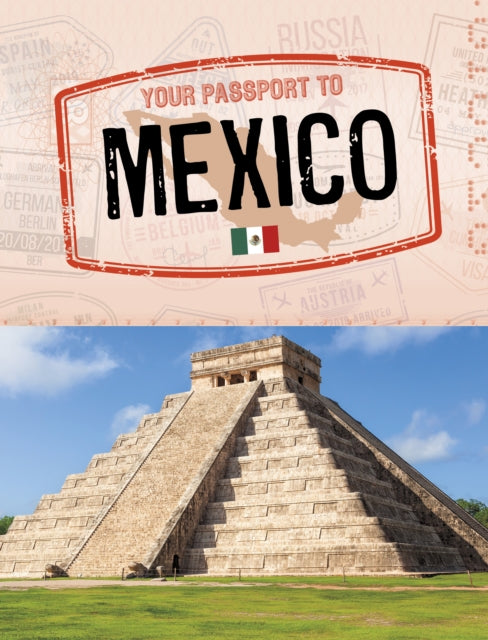 Your Passport to Mexico-9781398238169