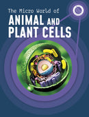 The Micro World of Animal and Plant Cells-9781398238602