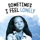 Sometimes I Feel Lonely-9781398239159