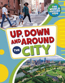 Up, Down and Around the City-9781398241084