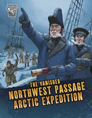 The Vanished Northwest Passage Arctic Expedition-9781398242364