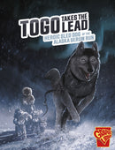 Togo Takes the Lead : Heroic Sled Dog of the Alaska Serum Run-9781398251595
