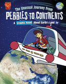 The Unusual Journey from Pebbles to Continents : A Graphic Novel About Earth's Land-9781398251663