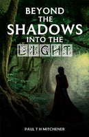 Beyond the Shadows into the Light-9781398422261