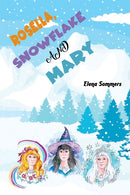 Rosella, Snowflake and Mary-9781398424739