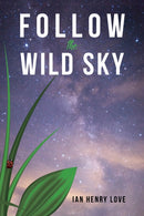 Follow The Wild Sky-9781398434790