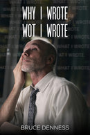 Why I Wrote wot I Wrote-9781398454071