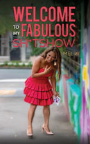 Welcome to My Fabulous Sh*tshow-9781398467316