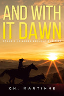 And With It Dawn : Stage 2 of Anger Brought The Fire-9781398478275