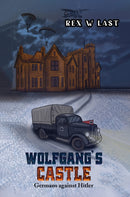 Wolfgang's Castle : Germans against Hitler-9781398492011