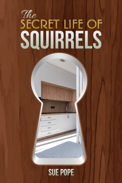 The Secret Life of Squirrels-9781398492608