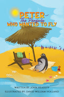 Peter the Penguin Who Wanted to Fly-9781398498600