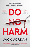 Do No Harm : A skilled surgeon makes the best murderer . . .-9781398505674